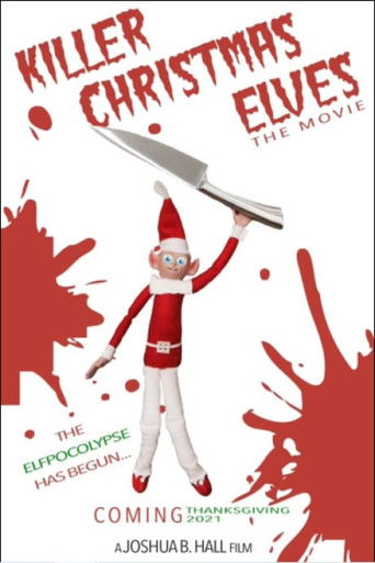 Killer Christmas Elves: The Movie 2021