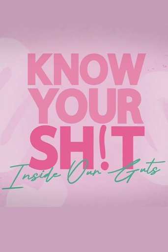 Know Your S**t: Inside Our Guts 2023