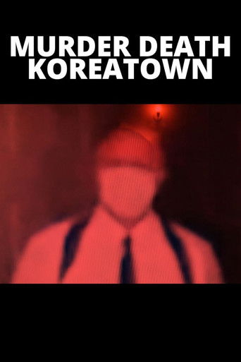 Murder Death Koreatown 2020