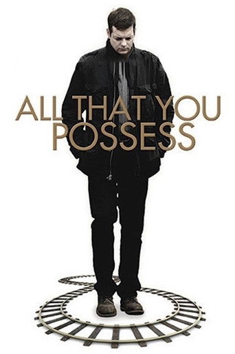 All That You Possess 2012