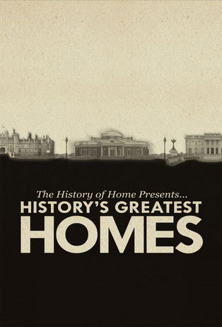 The History of Home Presents... History's Greatest Homes 2020
