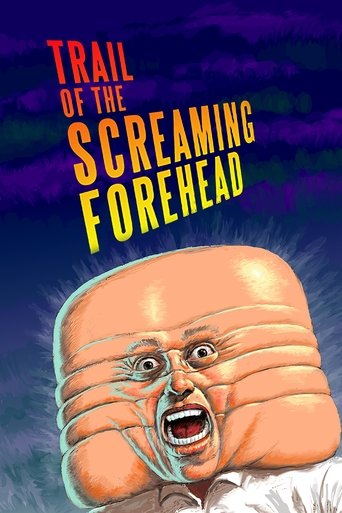 Trail of the Screaming Forehead 2007