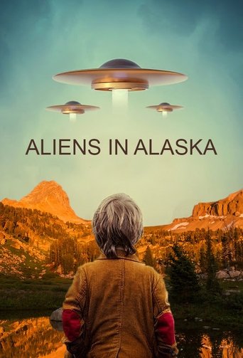 Aliens in Alaska 2021