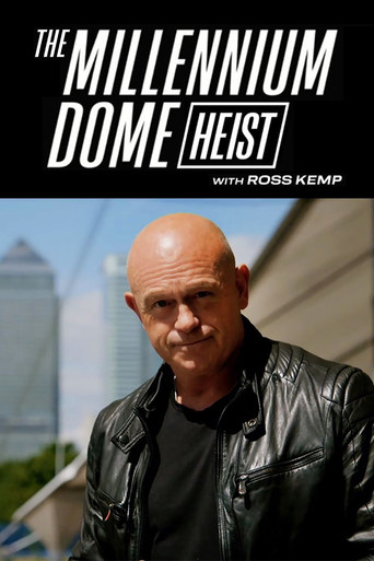 The Millennium Dome Heist with Ross Kemp 2020