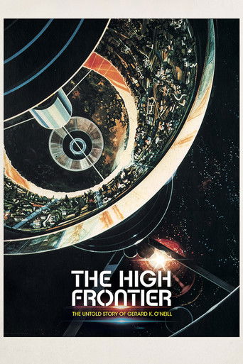 The High Frontier: The Untold Story of Gerard K. O'Neill 2021