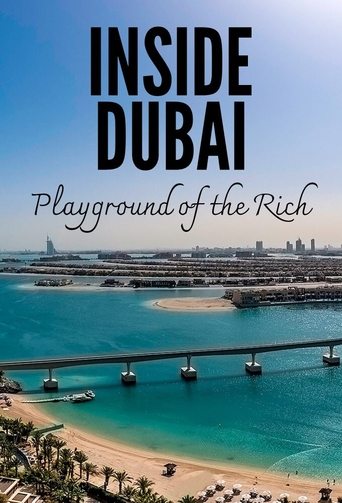Inside Dubai: Playground of the Rich 2022