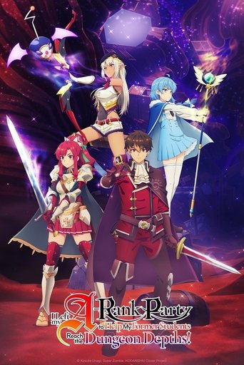 I Left my A-Rank Party to Help My Former Students Reach the Dungeon Depths! 2025