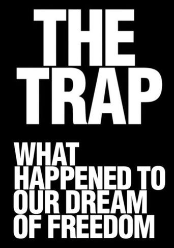 The Trap: What Happened to Our Dream of Freedom 2007