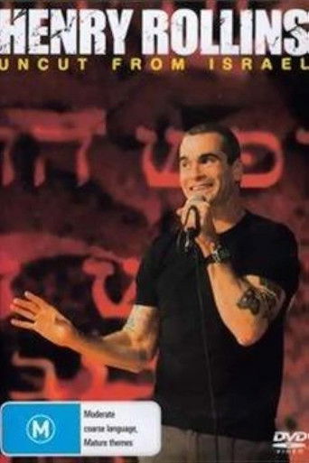 Henry Rollins: Uncut From Israel 2007