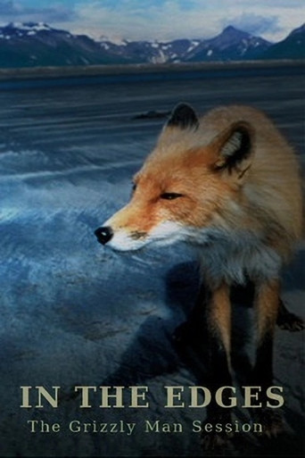 In the Edges: The 'Grizzly Man' Session 2005