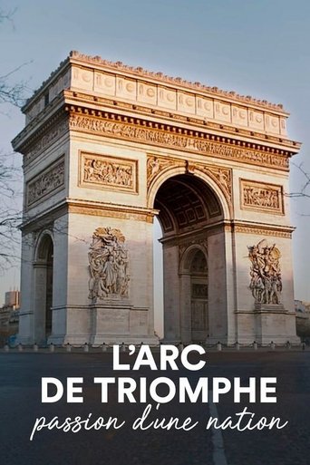 The Arc de Triomphe: A Nation's Passion 2021