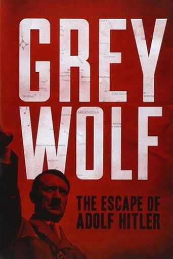 Grey Wolf: The Escape of Adolf Hitler 2014