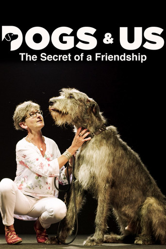 Dogs and Us: The Secret of a Friendship 2019