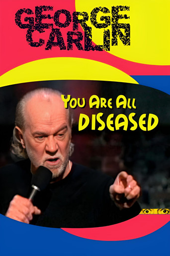 George Carlin: You Are All Diseased 1999