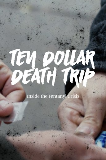 Ten Dollar Death Trip: Inside the Fentanyl Crisis 2020
