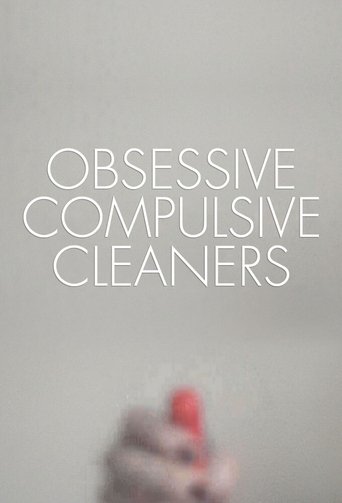 Obsessive Compulsive Cleaners 2013