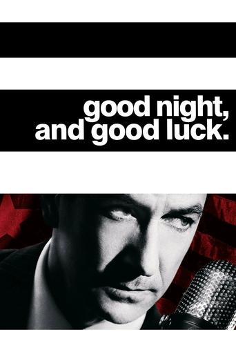 Good Night, and Good Luck. 2005