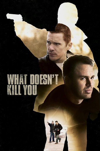 What Doesn't Kill You 2008